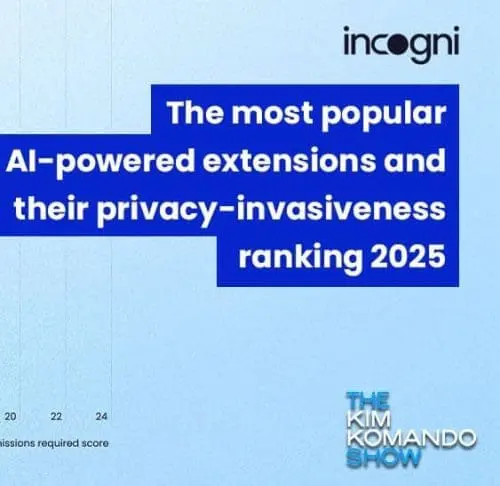 kim-komando-invasive-ai--powered-extensions-2