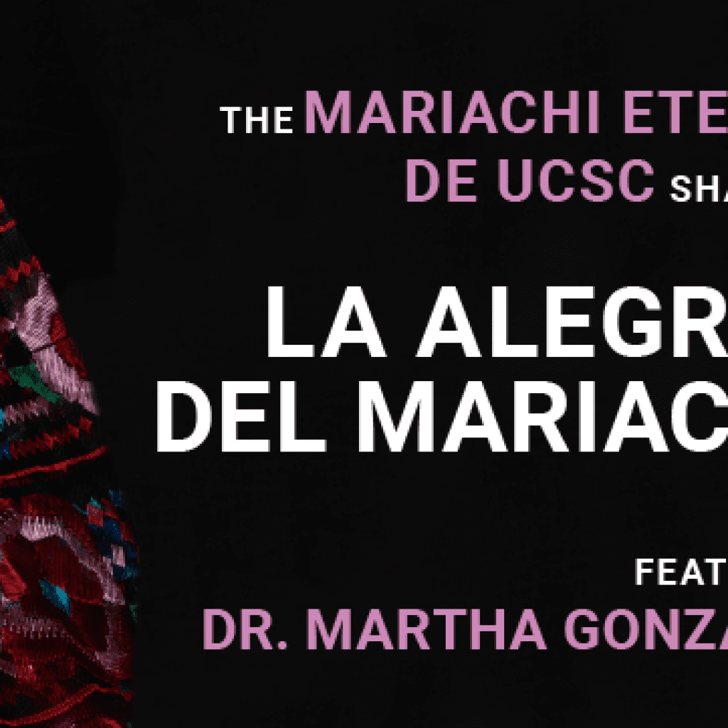 UCSC Mariachi Ensemble: La Alegría del Mariachi