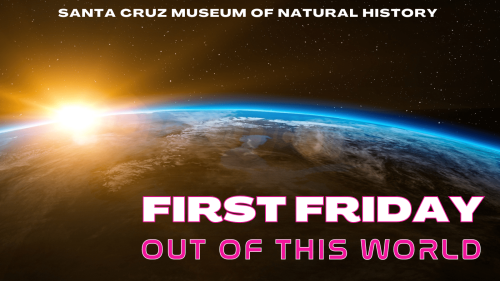 scmnh-first-friday-out-of-this-world