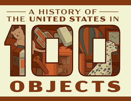 history-of-the-united-stateas-in-100-object